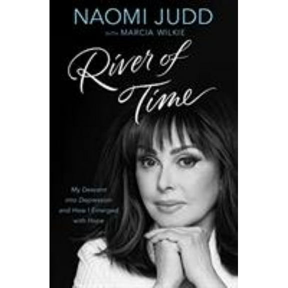 Pre-Owned River of Time: My Descent Into Depression and How I Emerged with Hope (Paperback) 145559573X 9781455595730