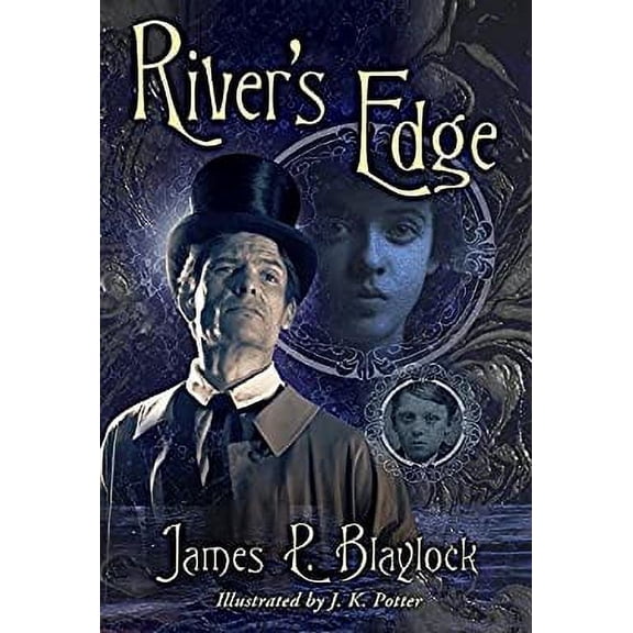 Pre-Owned River's Edge (Hardcover 9781596068384) by James P Blaylock