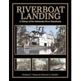 thumbnail image 1 of Riverboat Landing: A History of the Ocklawaha River Steamboats, (Paperback), 1 of 1