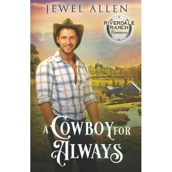 Riverdale Ranch Romance: A Cowboy for Always (Series #4) (Paperback)