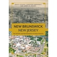 thumbnail image 1 of Rivergate Regionals Collection: New Brunswick, New Jersey : The Decline and Revitalization of Urban America (Hardcover), 1 of 2