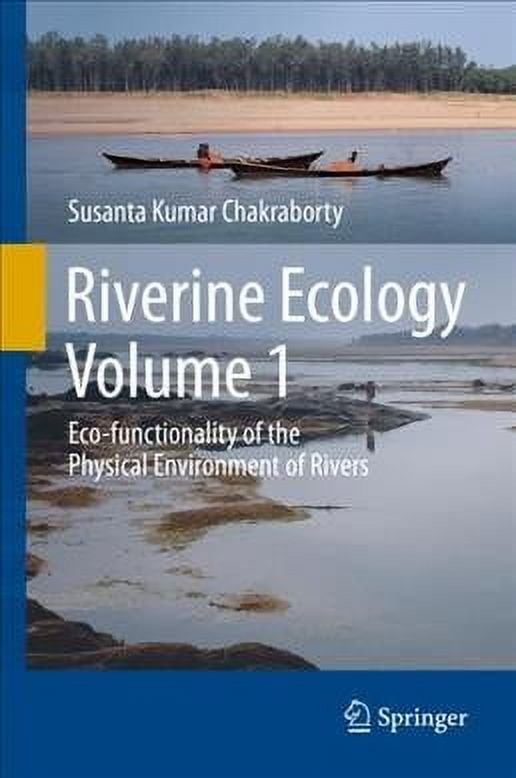 Riverine Ecology Volume 1: Eco-Functionality of the Physical Environment of Rivers (Hardcover)