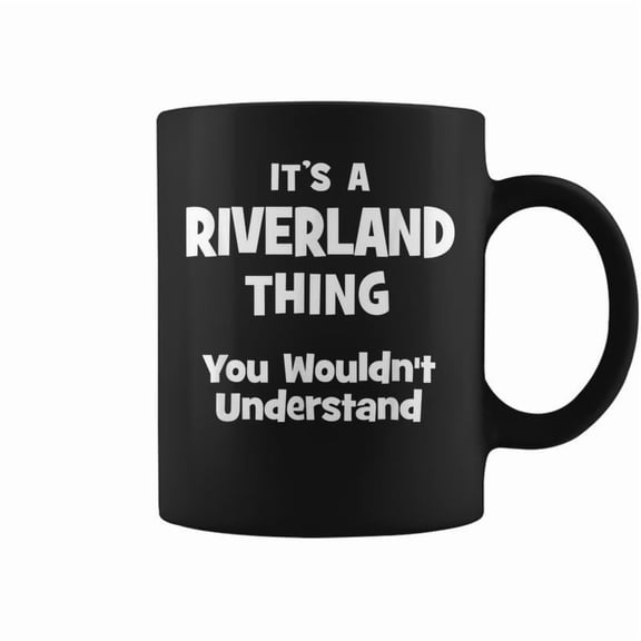 Riverland Thing College University Alumni Funny Coffee Mugs
