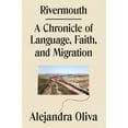 thumbnail image 1 of Rivermouth : A Chronicle of Language, Faith, and Migration (Paperback), 1 of 1