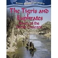 thumbnail image 1 of Pre-Owned The Tigris and Euphrates: Rivers of the Fertile Crescent (Hardcover) 0778774481 9780778774488, 1 of 1