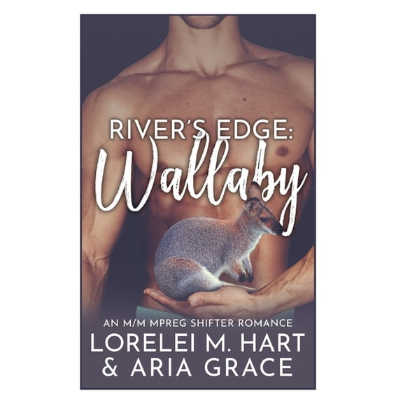 Rivers Edge (German): Rivers Edge: Wallaby: An M/M MPreg Shifter Romance (Paperback)