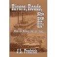 thumbnail image 1 of Rivers, Roads, &amp;amp; Rails: When the Midwest Was Still Young, (Paperback), 1 of 1