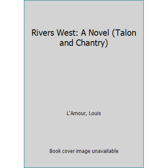 Pre-Owned Rivers West (Mass Market Paperback) 0553254367 9780553254365