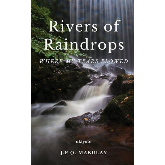 Rivers of Raindrops, (Paperback)