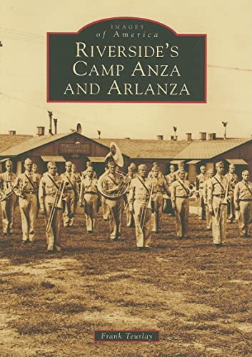 Pre-Owned Images of America: Riverside's Camp Anza and Arlanza ...