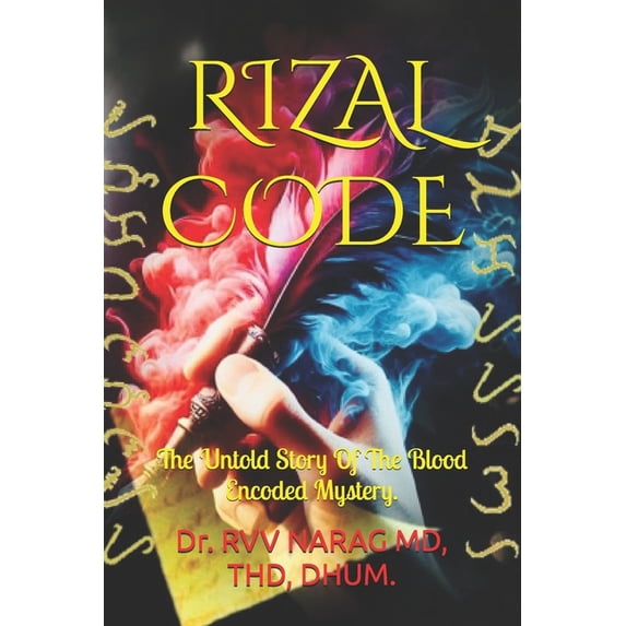 Rizal Code: The Untold Story Of The Blood Encoded Mystery., (Paperback)