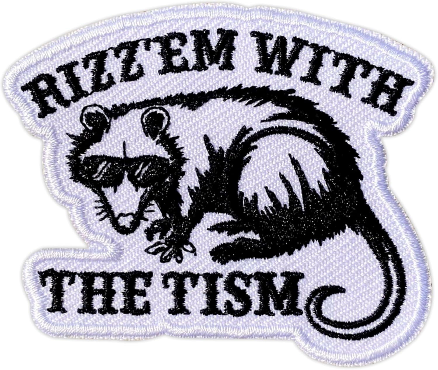 Rizz 'Em with the Tism Embroidery Patches for Clothes Backpacks Hats Jeans Bags, Possum Size 3" Iron Patch or Sew On Patches, Humor Sarcastic Embroidery Patches, Meme Animal Gift for Him Her