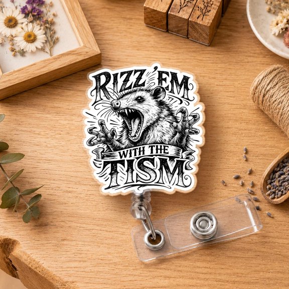 Rizz Em With The Tism Badge Reel Funny Badge Holder Retractable ID Badge Reel Meme Gift Sarcastic Gift Funny Work Gift