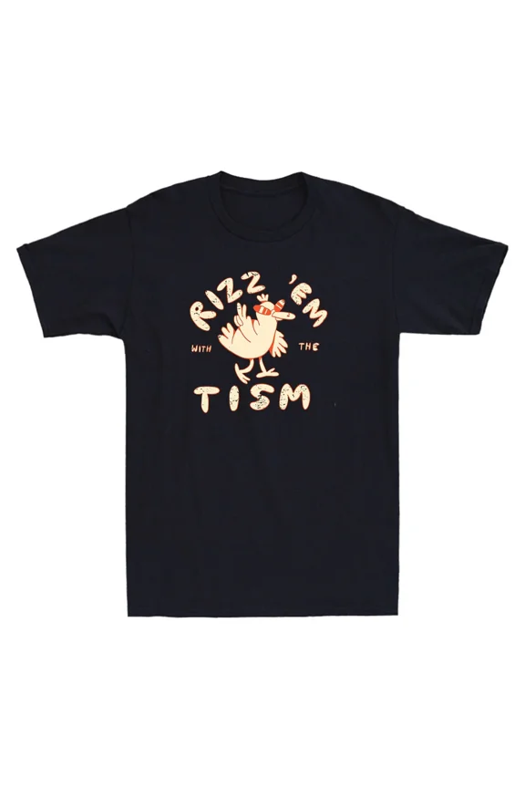 Rizz Em With the Tism Funny Chicken Meme Humor Quote Joke H17603 Unisex T-Shirt, Up to 5XL Available