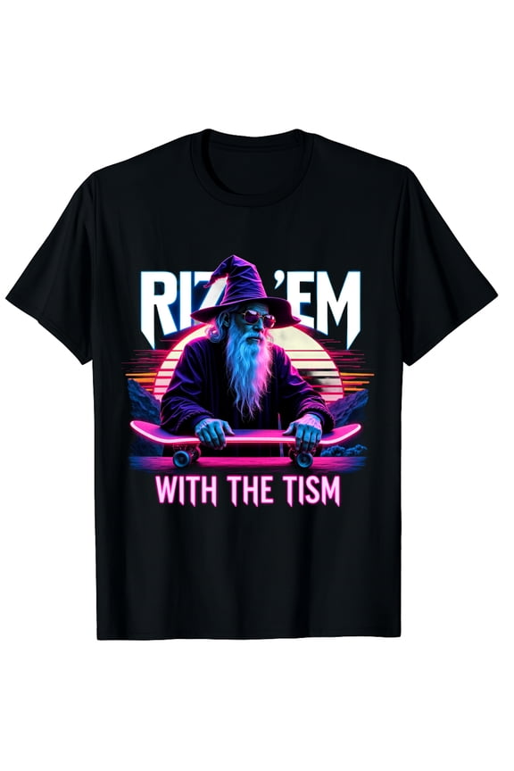 Rizz Em with The Tism Autism Awareness Funny Meme Graphic Black T-Shirt for Men and Women