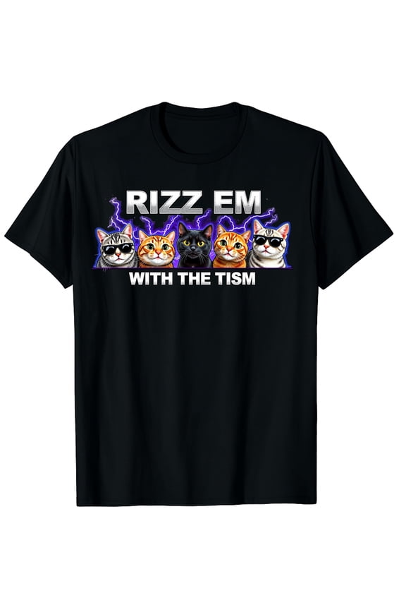 Rizz Em with The Tism Cat Memes Funny Kitten Rizz Up Power Graphic Black T-Shirt for Men and Women