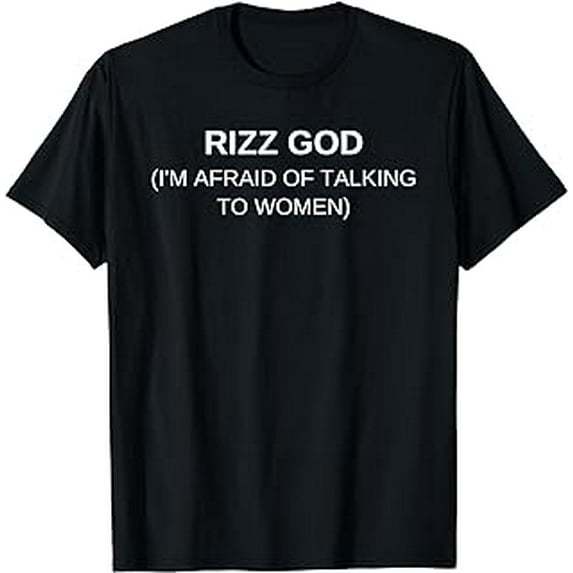Rizz God Afraid of Talking to Women Satirical T-Shirt