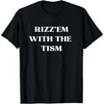 thumbnail image 1 of Rizz'em With The Tism - Autism Autistic Neurodiversity Rizz T-Shirt, 1 of 3