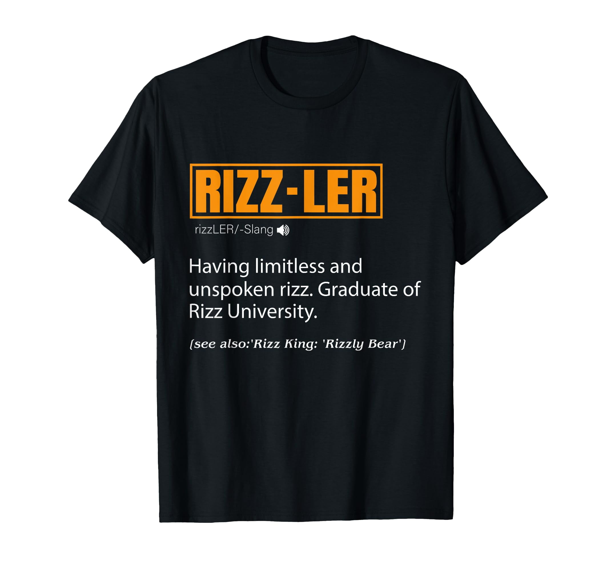 Rizzler Definition Funny Meme Quote Gen Z Rizz Up T-Shirt - Walmart