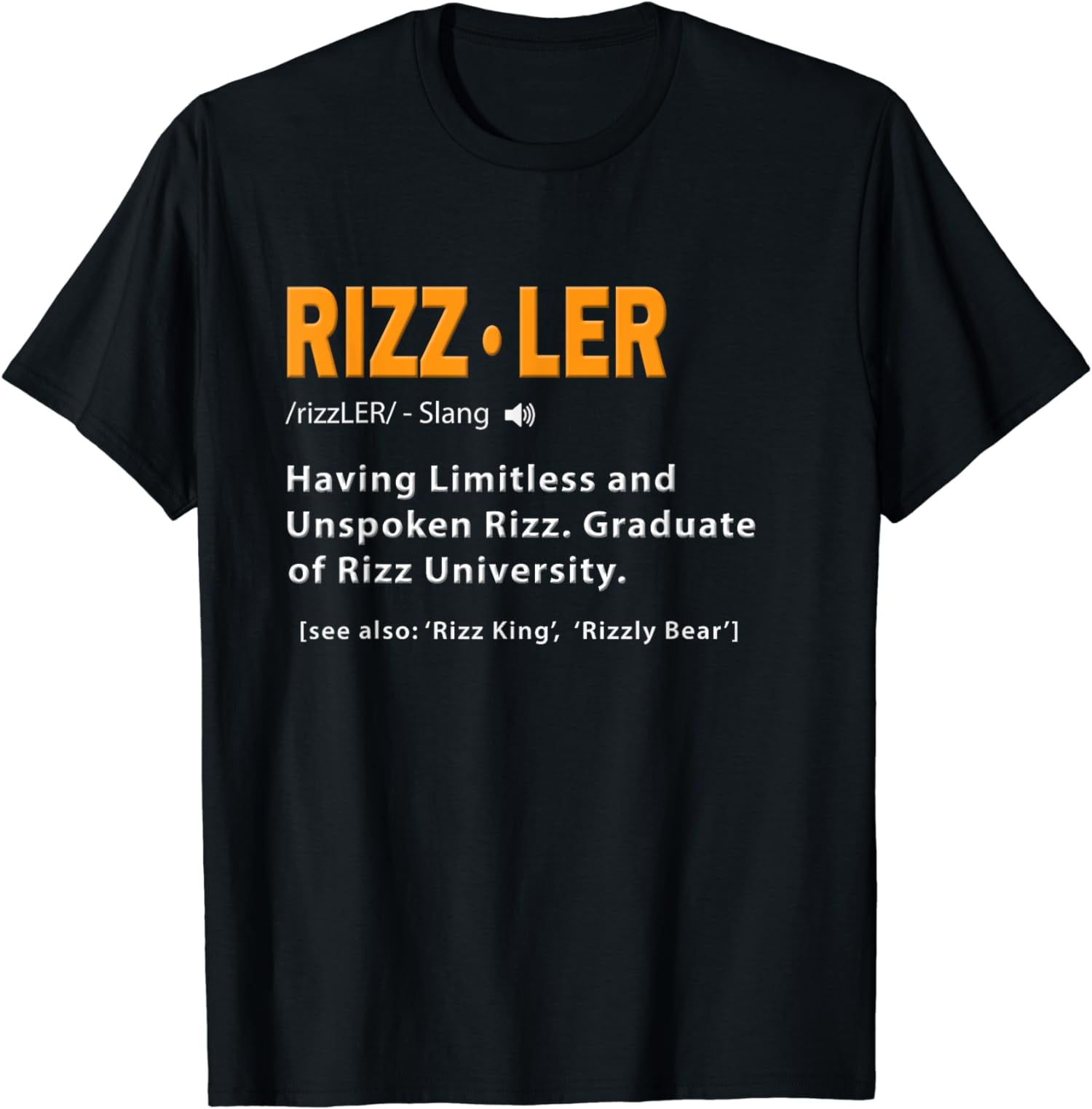 Rizzler Definition Funny Meme Quote Gen Z Rizz Up T-Shirt - Walmart