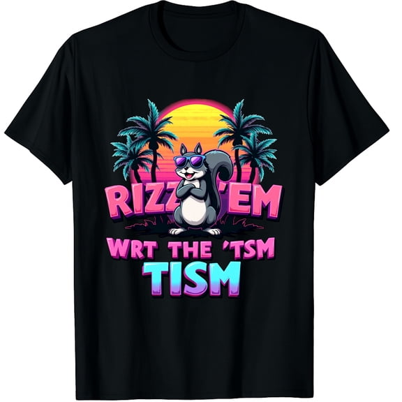 Rizzler RIZZ 'EM with TISM Squirrel Autism Educator Graphic Black T-Shirt for Men and Women