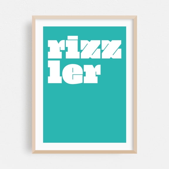 Rizzler – The Ultimate Cool Vibe (Dark Turquoise) - Typography Modern Art Minimalist Pop Art Quote Humor Oak Framed Wall Art Print 5 x 7 inches