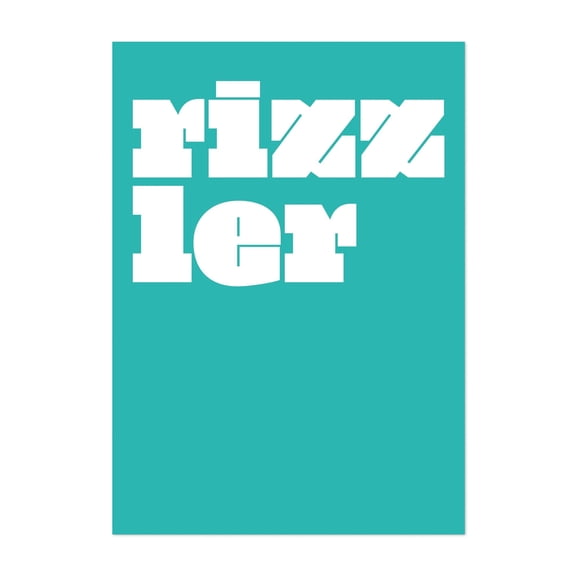 Rizzler – The Ultimate Cool Vibe (Dark Turquoise) - Typography Modern Art Minimalist Pop Art Quote Humor Unframed Wall Art Print 4 x 6 inches