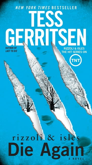 TESS GERRITSEN Rizzoli & Isles Die Again, Book 11, (Paperback)