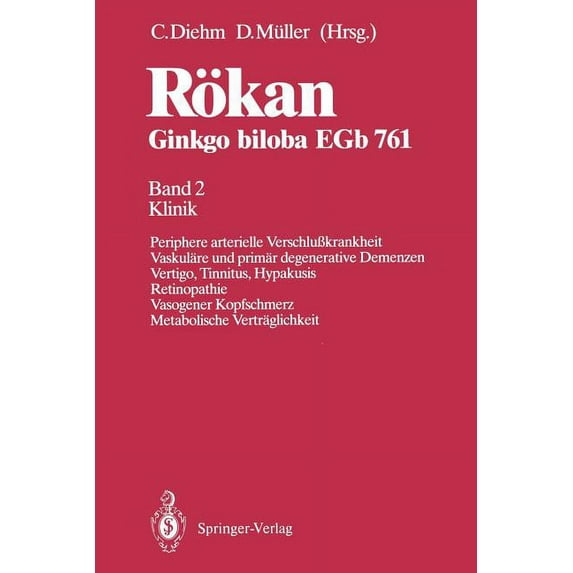 Rökan Ginkgo Biloba Egb 761: Band 2 Klinik Periphere Arterielle VerschluÃkrankheit Vaskuläre Und Primär Degenerative Dem, (Paperback)