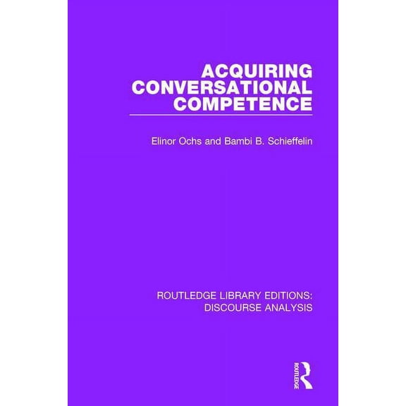 Rle: Discourse Analysis Acquiring conversational competence, (Paperback)