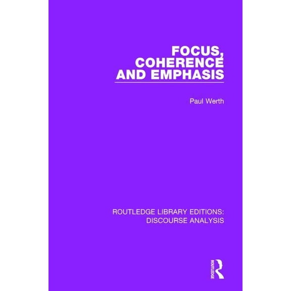 Rle: Discourse Analysis Focus, Coherence and Emphasis, (Paperback)