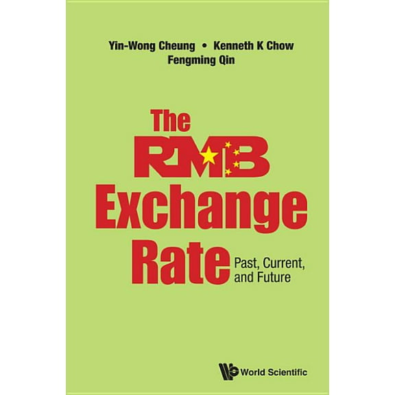 The Rmb Exchange Rate: Past, Current, and Future: The: Past, (Hardcover)