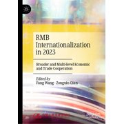 Rmb Internationalization in 2023 Broader and Multi-Level Economic and Trade Cooperation, Hardcover