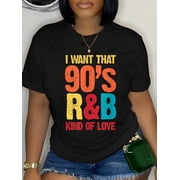 RnB Nineties Music I Want That 90s R&B Kind of Love T-Shirt Graphic Tee summer Tops For Women Round Neck Fashion Cotton shirts