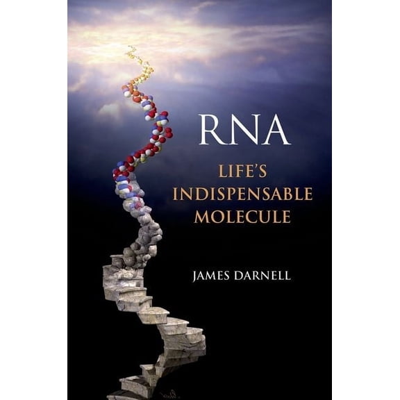 Rna: Life's Indispensable Molecule, (Hardcover)