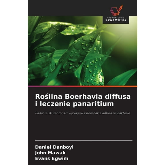 Roślina Boerhavia diffusa i leczenie panaritium, (Paperback)