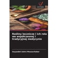 thumbnail image 1 of Rośliny lecznicze i ich rola we wspÃ³lczesnej i tradycyjnej medycynie, (Paperback), 1 of 1
