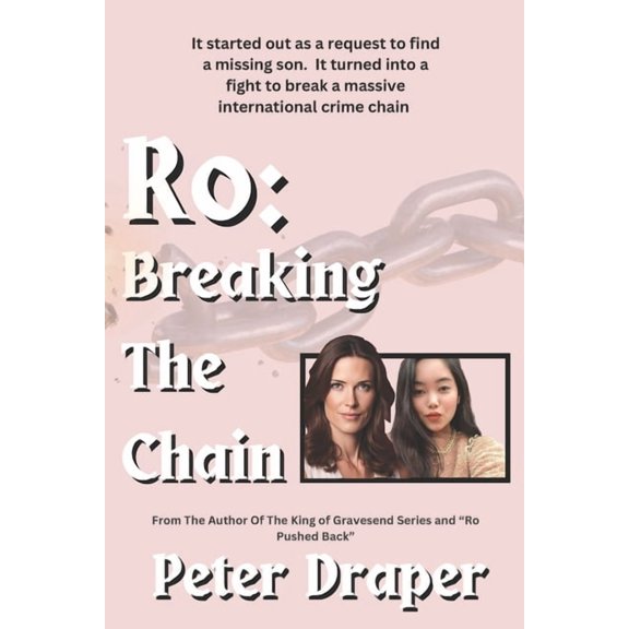 Ro & Angel Trent Ro: Breaking The Chain, Book 2, (Paperback)