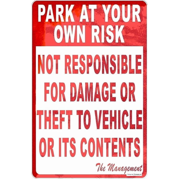 Road Aluminum Park at Own Risk Not Responsible for Damage Or Theft to Vehicle Warning Indoor and Outdoor 12x8 Inch Wall Plaque Signs