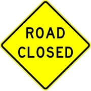 Road Closed Sign - Prominent 18 x 18 Warning with 3M High Intensity Prismatic Reflective Sheeting. A Genuine Sign Backed by a Solid