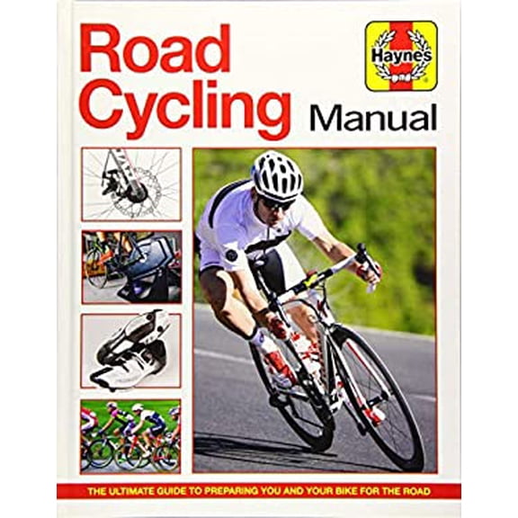 Pre-Owned Road Cycling Manual: The Ultimate Guide to Preparing You and Your Bike for the Road (Hardcover) 1785210750 9781785210754