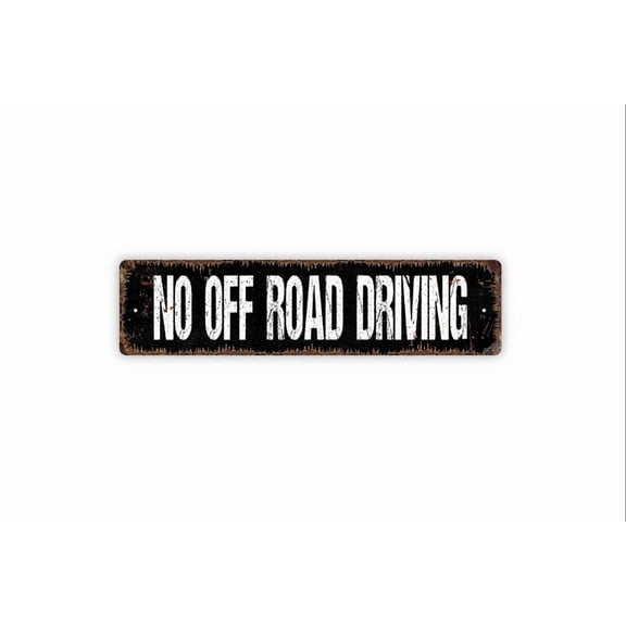 No Off Road Driving Sign - Biking Trail Marker Path Outdoor Adventure Rustic Street Metal Aluminum Sign or Door Name Plate Plaque - Size: 16 x 4 Inches