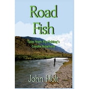 Road Fish Tales from Fly Fishings Coyote Nowhere, Paperback