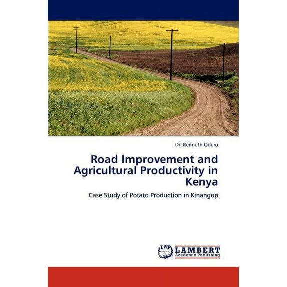 Road Improvement and Agricultural Productivity in Kenya (Paperback)