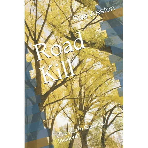 Road Kill : (The North Carolina Incident) (Paperback)