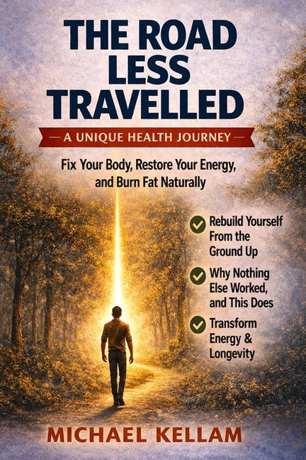 The Road Less Travelled Health Guides The Road Less Travelled: A Unique Health Journey: How to rebuild your body from the ground up and take back control of y, Book 2, (Paperback)