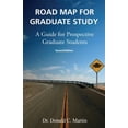 thumbnail image 1 of Pre-Owned Road Map for Graduate Study: a Guide for Prospective Graduate Students : Second Edition (Paperback) 9780981543253, 1 of 1