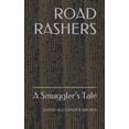 thumbnail image 1 of Road Rashers: A Smuggler's Tale (Paperback), 1 of 1