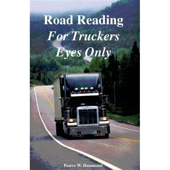 Road Reading : For Truckers Eyes Only