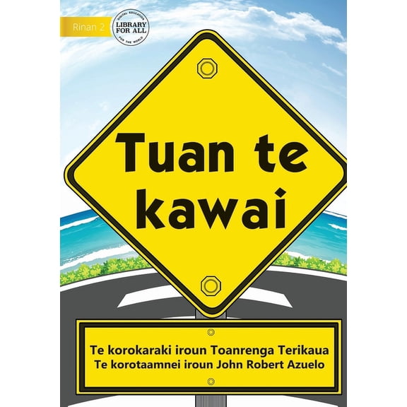 Road Safety Rules - Tuan te kawai (Te Kiribati), (Paperback)